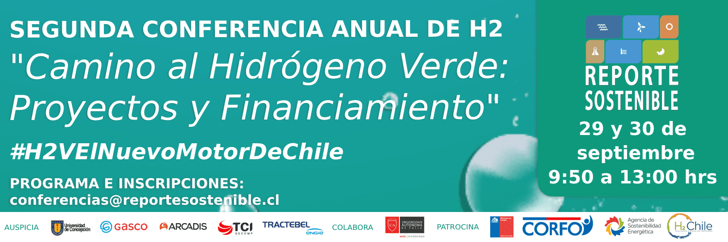 Segunda Conferencia Anual de H2: Proyectos y financiamiento en Chile